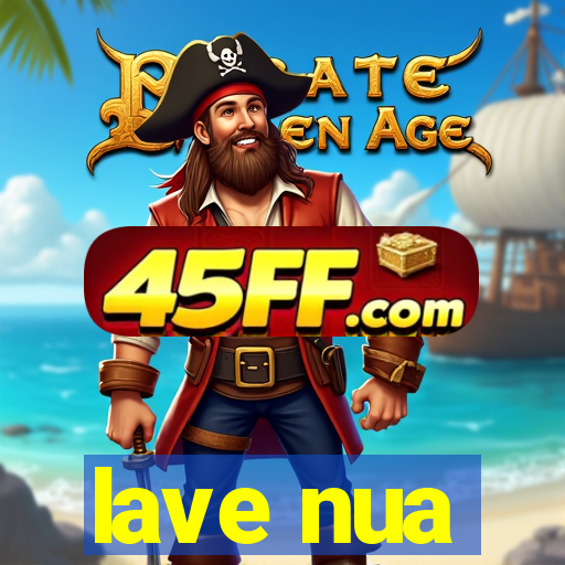 lave nua